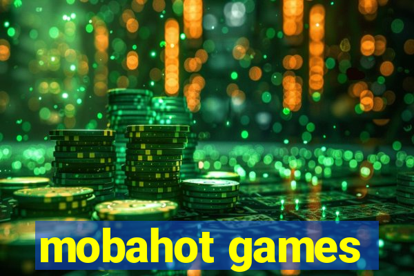 mobahot games